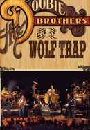 The Doobie Brothers - Live At Wolf Trap Poster 5