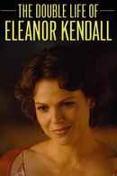 The Double Life of Eleanor Kendall Poster 1