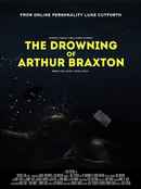 The Drowning of Arthur Braxton Poster 6