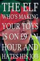 The Elf Who's Making Your Toys is on £9 an Hour and Hates His Job Poster 1