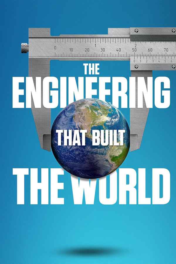 The Engineering That Built the World Poster 3