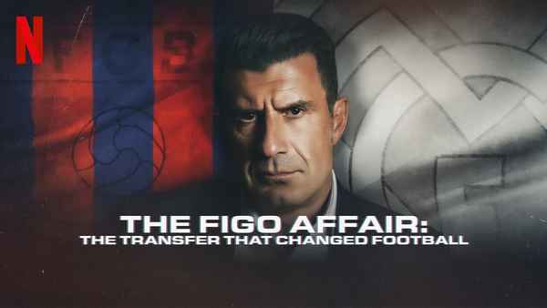 The Figo Affair: The Transfer that Changed Football Poster 5