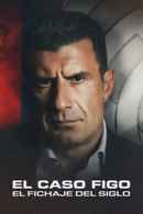 The Figo Affair: The Transfer that Changed Football Poster 1