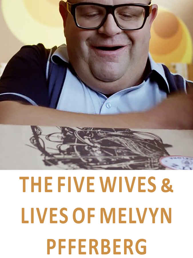 The Five Wives & Lives Of Melvyn Pfferberg