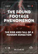 The Found Footage Phenomenon Poster 6