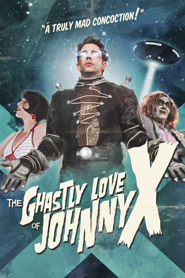 The Ghastly Love of Johnny X Poster 1