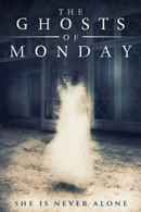 The Ghosts Of Monday Poster 5
