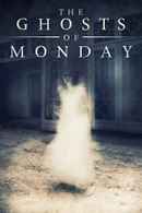 The Ghosts Of Monday Poster 6