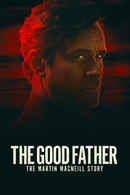 The Good Father: The Martin MacNeill Story Poster 5