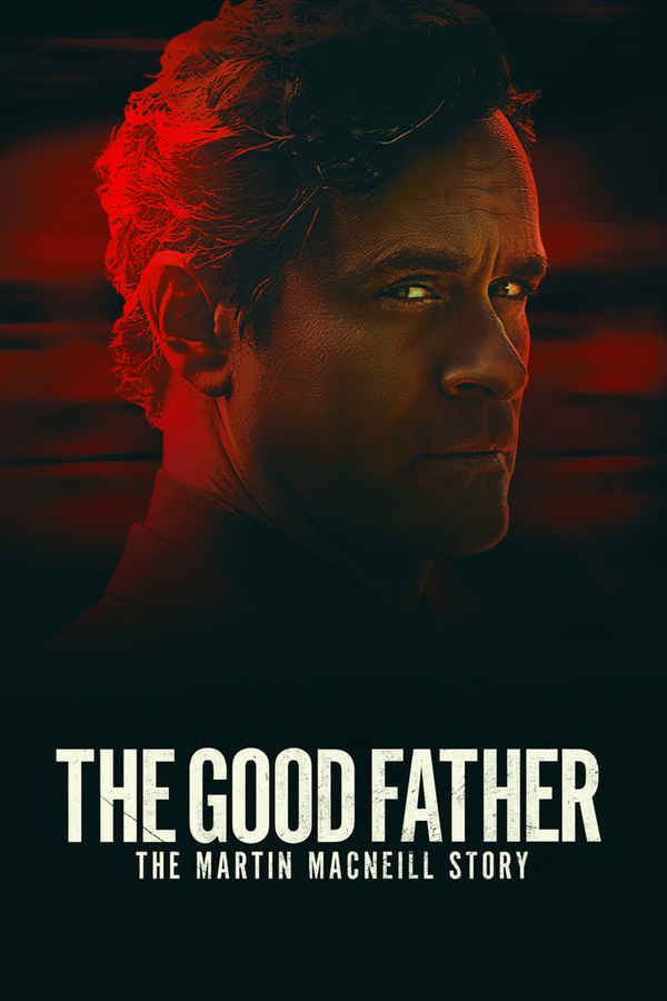 The Good Father: The Martin MacNeill Story Poster 5