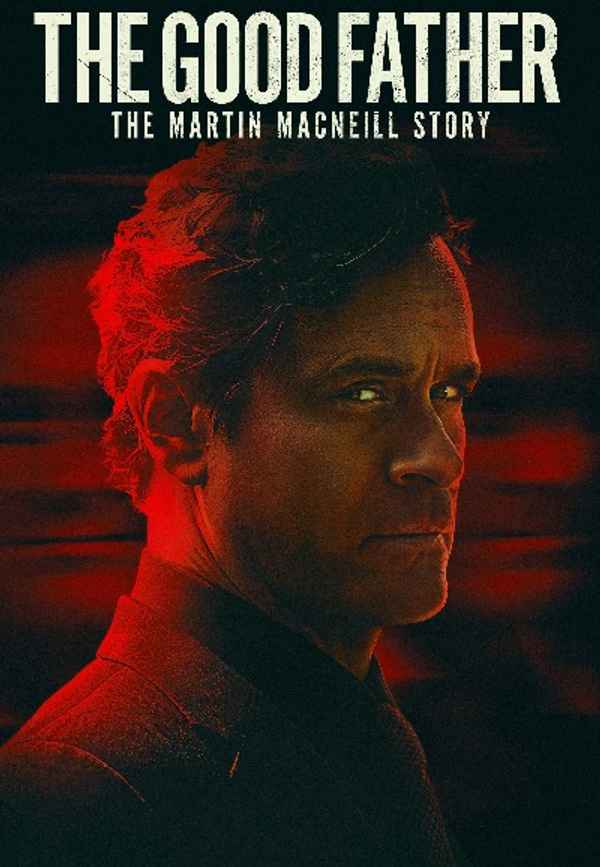 The Good Father: The Martin MacNeill Story Poster 6