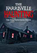 The Harrisville Haunting: The Real Conjuring House Poster 5