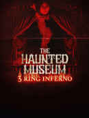 The Haunted Museum: 3 Ring Inferno Poster 5