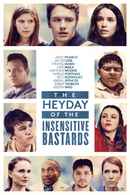The Heyday of the Insensitive Bastards Poster 1