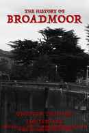 The History of Broadmoor Poster 1
