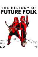 The History of Future Folk Poster 2