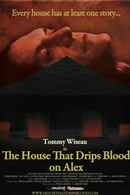 The House That Drips Blood on Alex Poster 1