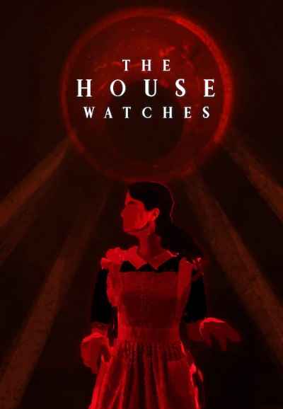 The House Watches