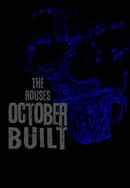 The Houses October Built Poster 3
