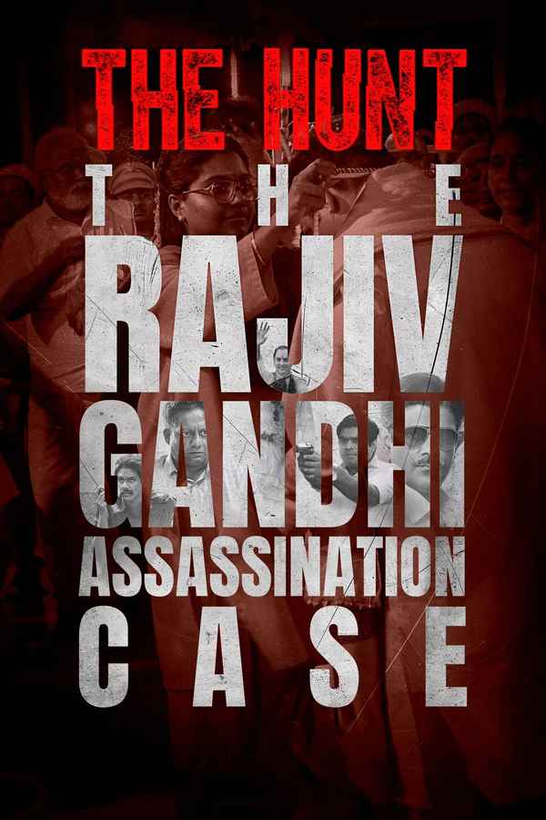 The Hunt: The Rajiv Gandhi Assassination Case Poster 6