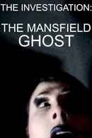 The Investigation: The Mansfield Ghost Poster 1