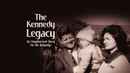 The Kennedy Legacy An Unauthorized Story On The Kennedys Poster 2