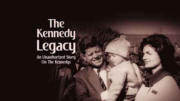 The Kennedy Legacy An Unauthorized Story On The Kennedys Poster 3
