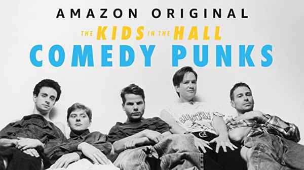 The Kids in the Hall: Comedy Punks Poster 3