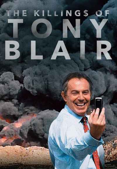 The Killing$ of Tony Blair