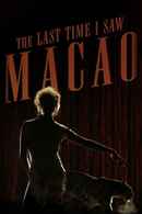 The Last Time I Saw Macao Poster 2