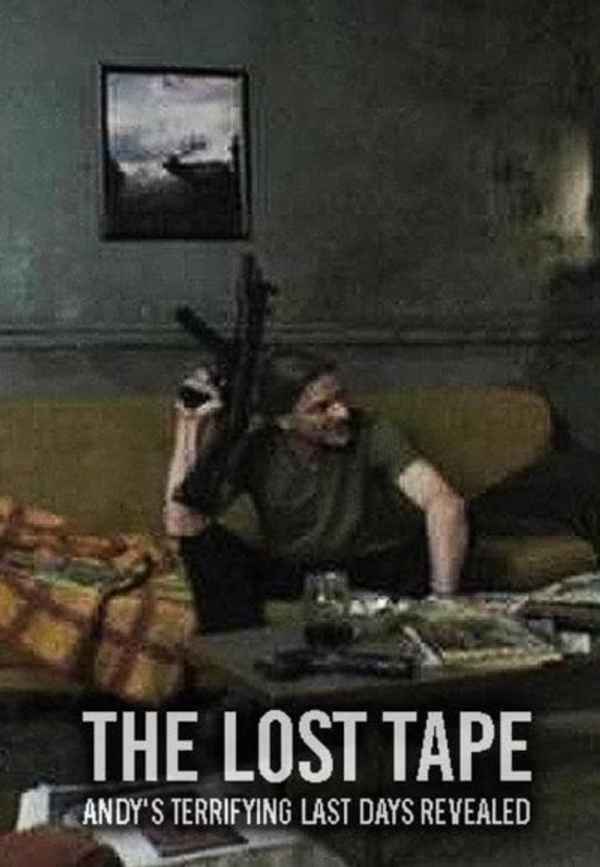 The Lost Tape: Andy's Terrifying Last Days Revealed Poster 6