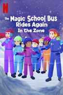 The Magic School Bus Rides Again In the Zone Poster 2