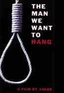 The Man We Want to Hang Poster 5