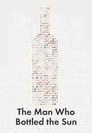 The Man Who Bottled the Sun Poster 3