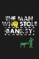 The Man Who Stole Banksy Poster 7
