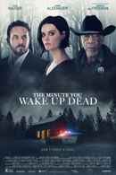 The Minute You Wake Up Dead Poster 2