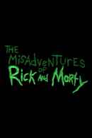 The Misadventures of Rick and Morty Poster 4