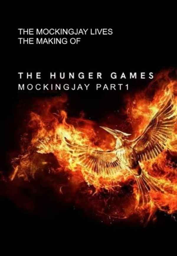 The Mockingjay Lives: The Making of the Hunger Games: Mockingjay Part 1 Poster 3