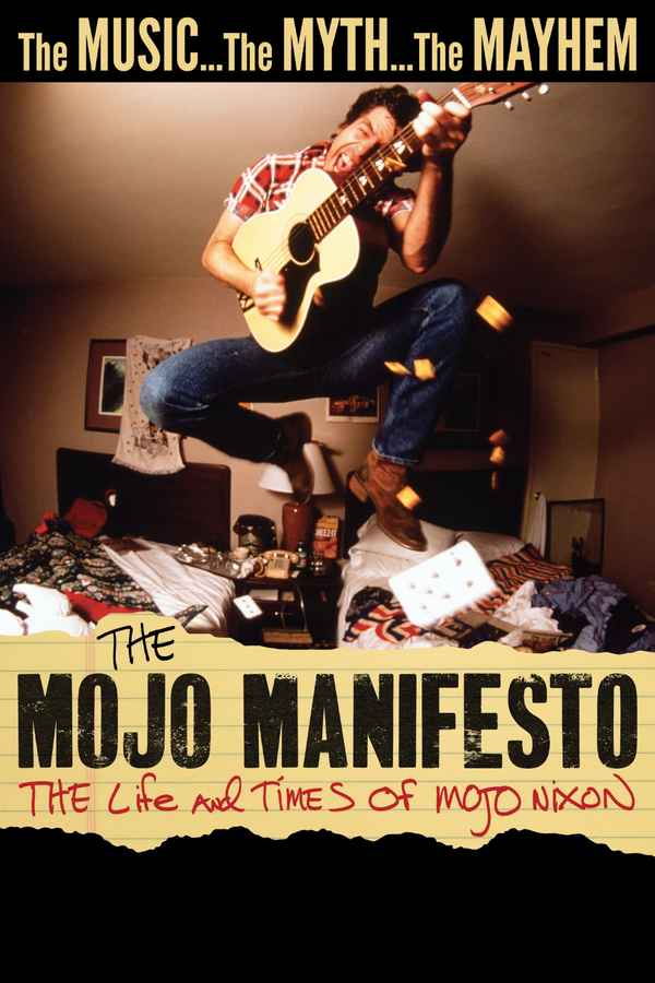 The Mojo Manifesto: The Life and Times of Mojo Nixon Poster 3