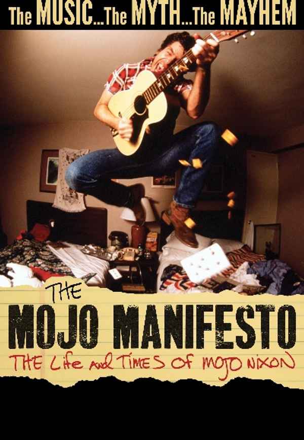 The Mojo Manifesto: The Life and Times of Mojo Nixon Poster 7
