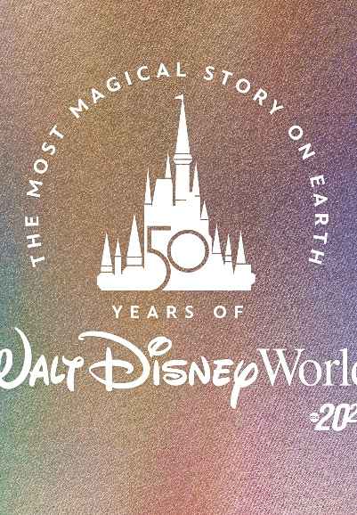 The Most Magical Story on Earth: 50 Years of Walt Disney World