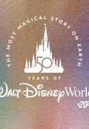 The Most Magical Story on Earth: 50 Years of Walt Disney World Poster 6