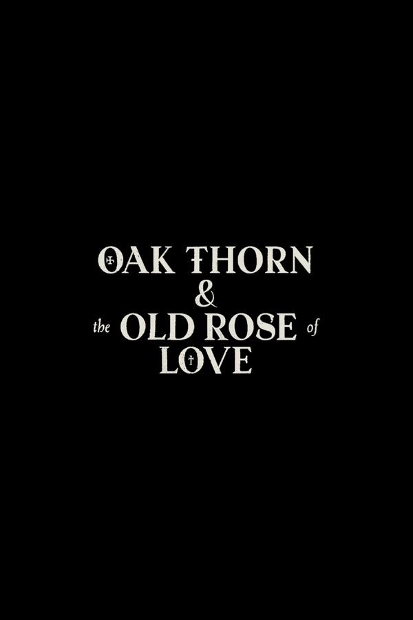 The Oak Thorn & the Old Rose of Love Movie (2022) | Release Date, Cast, Trailer, Songs, Running at nearest Theater - Vimarsana News