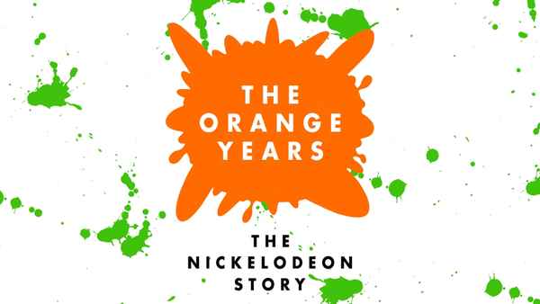The Orange Years: The Nickelodeon Story Poster 1