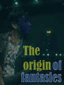 The Origin Of Fantasies Poster 1