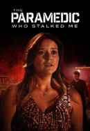 The Paramedic Who Stalked Me Poster 6