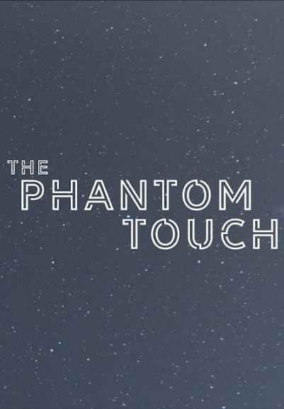 The Phantom Touch