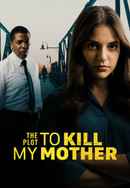 The Plot to Kill My Mother Poster 5