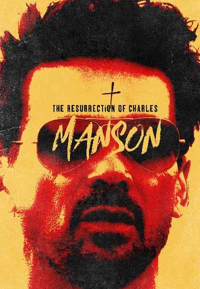 The Resurrection of Charles Manson