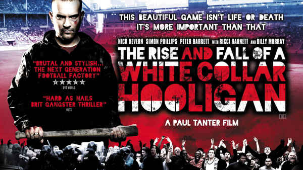 The Rise & Fall of a White Collar Hooligan Poster 2